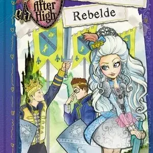 ENCANTADORAMENTE REBELDE (SERIE EVER AFTER HIGH), SELFORS,SUZANNE Top-Seller