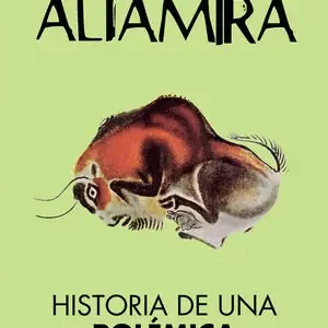 Finale Aktion ALTAMIRA. HISTORIA DE UNA POLÉMICA, CALVO POYATO, JOSE