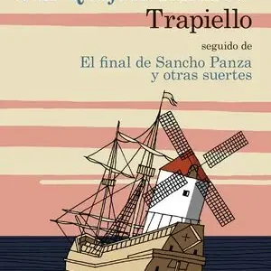 AL MORIR DON QUIJOTE SEGUIDO DE EL FINAL DE SANCHO PANZA Y OTRAS SUERTES, TRAPIELLO, ANDRÉS Ausverkauf