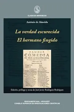 Solange Der Vorrat Reicht LA VERDAD ESCURECIDA. EL HERMANO FINGIDO, ALMEIDA, ANTÓNIO DE; ALMEIDA, MANUEL ANTÔNIO DE
