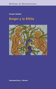 BORGES Y LA BIBLIA., SALVADOR, GONZALO Wochenendangebot