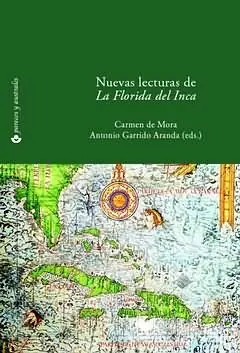 Highlight NUEVAS LECTURAS DE LA FLORIDA DEL INCA, MORA VALCÁRCEL, CARMEN DE; GARRIDO ARANDA, ANTONIO