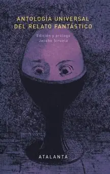 Garantierte Lieferung ANTLOGÍA UNIVERSAL DEL RELATO FANTÁSTICO. EDICIÓN REVISADA Y AUMENTADA, AAVV; VV. AA
