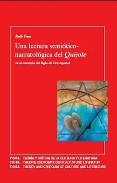 Bestpreis UNA LECTURA SEMIÓTICO-NARRATOLÓGICA DEL QUIJOTE EN EL CONTEXTO DEL SIGLO DE ORO. EN EL CONTEXTO DEL SIGLO DE ORO ESPAÑOL, FINE, RUTH