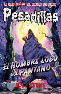 EL HOMBRE-LOBO DEL PANTANO. PESADILLAS 7, STINE, R. L. Knallerangebot