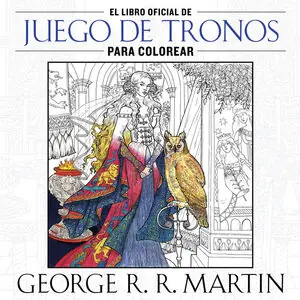 EL LIBRO OFICIAL DE JUEGO DE TRONOS PARA COLOREAR, MARTIN,GEORGE R. R.; MARTIN, GEORGE R.R. Weltweiter Versand