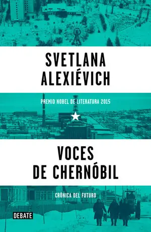 VOCES DE CHERNÓBIL. CRÓNICA DEL FUTURO, ALEXIEVICH, SVETLANA Preiswert