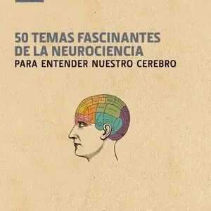 Gleich Bestellen GUÍA BREVE. 50 TEMAS FASCINANTES DE LA NEUROCIENCIA. PARA ENTENDER NUESTRO CEREBRO, RODRÍGUEZ FISCHER, CRISTINA; SETH, ANIL