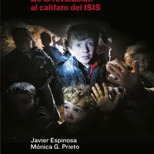 SIRIA, EL PAÍS DE LAS ALMAS ROTAS. DE LA REVOLUCIÓN AL CALIFATO DEL ISIS, ESPINOSA ROBLES, JAVIER; GARCIA PRIETO, M; ESPINOSA, JAVIER; G. PRIETO, MÓNICA Sonderaktion