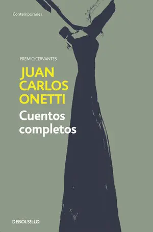 Heute Kaufen CUENTOS COMPLETOS, ONETTI, JUAN CARLOS