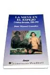 Saisonangebot LA NIEVE EN EL ESPEJO. CRÓNICAS LITERARIAS, 1989-1995
