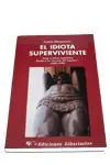 Top-Qualität EL IDIOTA SUPERVIVIENTE. ARTES Y LETRAS ESPAÑOLAS FRENTE A LA MUERTE DEL HOMBRE. 1969-1990