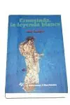 ERMESINDA. LA LEYENDA BLANCA Saisonangebot