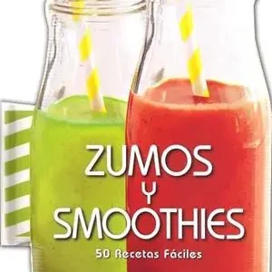 ZUMOS Y SMOOTHIES. 50 RECETAS FÁCILES Direktkauf