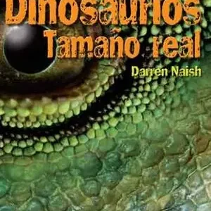 DINOSAURIOS TAMAÑO REAL. DESCUBRE QUÉ GRANDES ERAN Top-Angebot