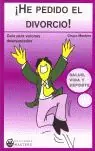 ¡HE PEDIDO EL DIVORCIO!. GUÍA PARA VARONES DESESPERADOS Jetzt Kaufen