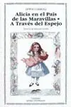 Ausverkauf ALICIA EN EL PAÍS DE LAS MARAVILLAS; A TRAVÉS DEL ESPEJO Y LO QUE ALICIA ENCONTR