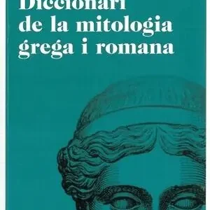 DICCIONARI DE MITOLOGIA GREGA I ROMANA Heute Kaufen