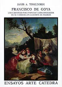 FRANCISCO DE GOYA. LOS CARTONES PARA TAPICES Y SUS COMIENZOS EN LA CORTE DE MADR Zertifiziert