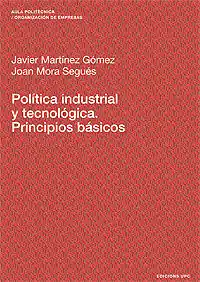 Gleich Bestellen POLÍTICA INDUSTRIAL Y TECNOLÓGICA. PRINCIPIOS BÁSICOS