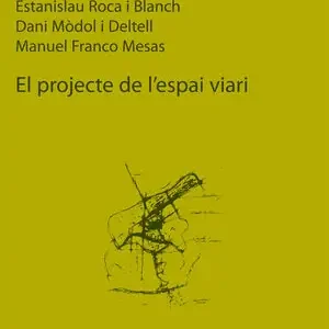 Ab Werk EL PROJECTE DE L'ESPAI VIARI