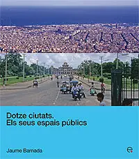 DOTZE CIUTATS. ELS SEUS ESPAIS PÚBLICS Begrenztes Angebot