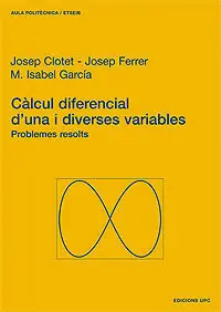 CÀLCUL DIFERENCIAL D'UNA I DIVERSES VARIABLES. PROBLEMES RESOLTS Schneller Versand