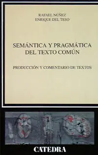 Direktkauf SEMÁNTICA Y PRAGMÁTICA DEL TEXTO COMÚN. PRODUCCIÓN Y COMENTARIO DE TEXTOS