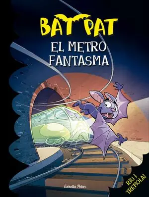 EL METRO FANTASMA. BAT PAT Nº39 Nur Heute