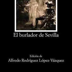 EL BURLADOR DE SEVILLA O EL CONVIDADO DE PIEDRA Jetzt Zugreifen