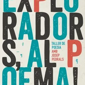 EXPLORADORS, AL POEMA! TALLER DE POESIA Neu