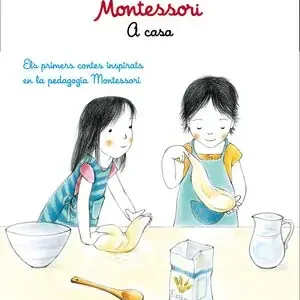 Geld-Zurück-Garantie MONTESSORI. PETITES HISTÒRIES. A CASA. ELS PRIMERS CONTES INSPIRATS EN LA PEDAGOGIA MONTESSORI