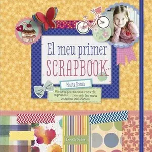 Schneller Versand EL MEU PRIMER SCRAPBOOK. PERSONALITZA ELS TEUS RECORDS, EXPRESSA?T I CREA AMB LES MANS OBJECTES INOBLIDAB