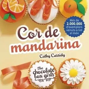 COR DE MANDARINA. THE CHOCOLATE BOX GIRLS 3 Knallerangebot