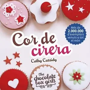 COR DE CIRERA. THE CHOCOLATE BOX GIRLS 1 Top-Angebot