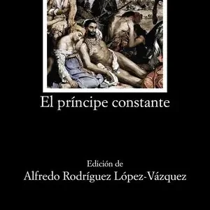 EL PRÍNCIPE CONSTANTE Preisreduziert