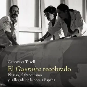 EL GUERNICA RECOBRADO. PICASSO, EL FRANQUISMO Y LA LLEGADA DE LA OBRA A ESPAÑA Meistverkauft