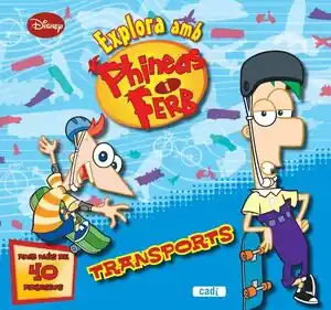 Direkt Vom Hersteller PHINEAS I FERB. EXPLORA AMB PHINEAS I FERB. TRANSPORTS. AMB MÉS DE 40 ADHESIUS.