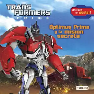 TRANSFORMERS PRIME. ÓPTIMUS PRIME Y LA MISIÓN SECRETA. ¡INCLUYE UN PÓSTER! Direktkauf