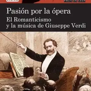Solange Der Vorrat Reicht PASIÓN POR LA ÓPERA. EL ROMANTICISMO Y LA MÚSICA DE GIUSEPPE VERDI