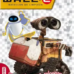 Aktuell WALL-E. BATALLÓN DE LIMPIEZA. UN CUENTO PARA COLOREAR. UN CUENTO PARA COLOREAR