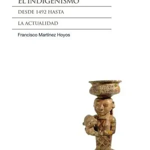 EL INDIGENISMO Jetzt Zugreifen