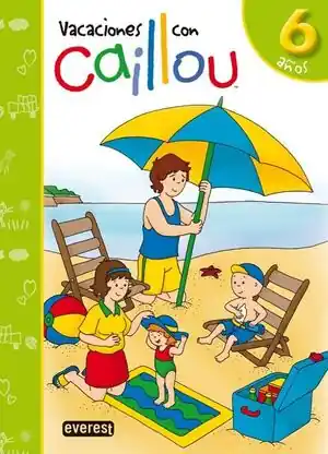 VACACIONES CON CAILLOU. 6 AÑOS Sichere Zahlung