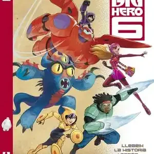 BIG HERO 6. LLEGEIX LA HISTÒRIA I APRÈN VOCABULARI Must-Have