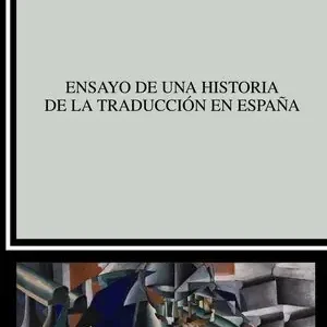 ENSAYO DE UNA HISTORIA DE LA TRADUCCIÓN EN ESPAÑA Kostenloser Versand
