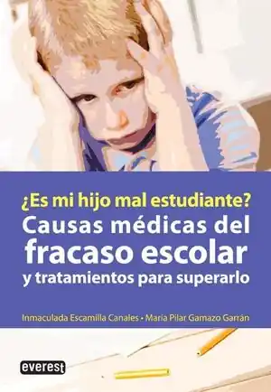 Handgefertigt ¿ES MI HIJO MAL ESTUDIANTE? CAUSAS MÉDICAS DEL FRACASO ESCOLAR Y TRATAMIENTOS PA