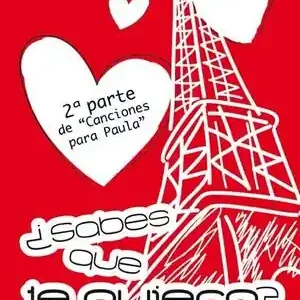 ¿SABES QUE TE QUIERO?. 2ª PARTE DE CANCIONES PARA PAULA Angebot