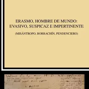 Ausverkauf ERASMO, HOMBRE DE MUNDO: EVASIVO, SUSPICAZ E IMPERTINENTE. (MISÁNTROPO, BORRACHÍN, PENDENCIERO)