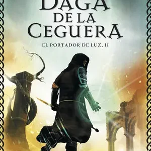 Solange Der Vorrat Reicht LA DAGA DE LA CEGUERA (EL PORTADOR DE LUZ 2)