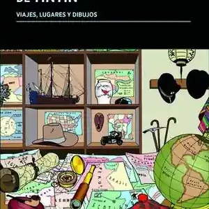 GEOGRAFÍAS Y PAISAJES DE TINTÍN. VIAJES, LUGARES Y DIBUJOS Handgefertigt